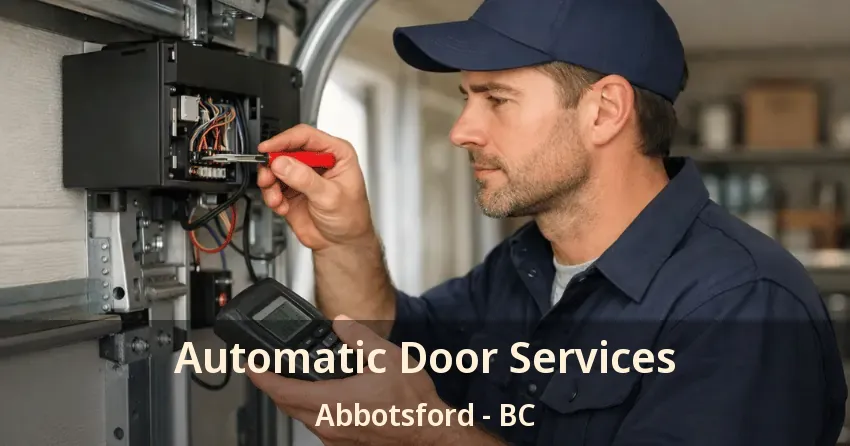 Automatic Door Services Abbotsford - BC Automatic Door Services Abbotsford - BC