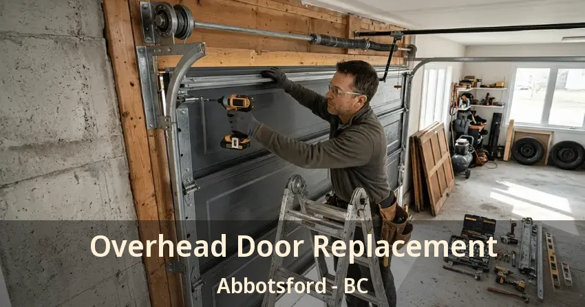 Overhead Door Replacement Abbotsford - BC Overhead Door Replacement Abbotsford - BC